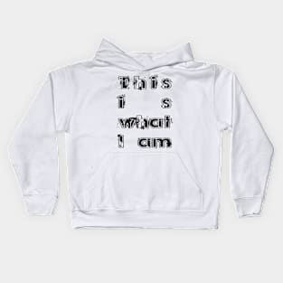 This is what I am Kids Hoodie